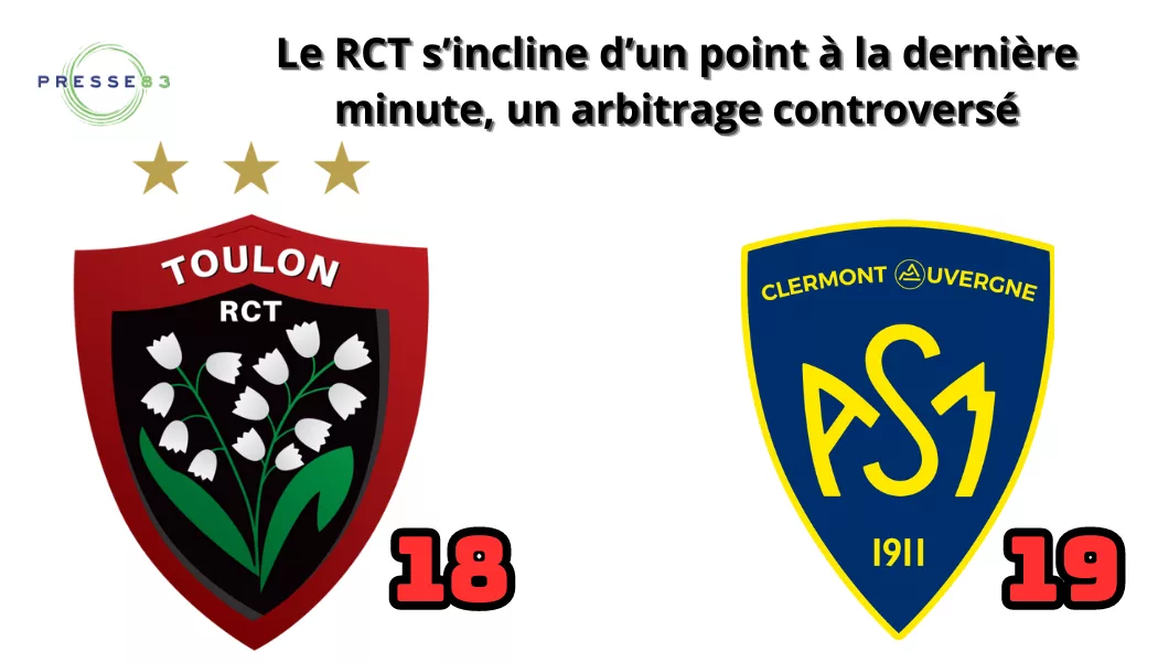 clermont toulon le rct s’incline d’un point à la dernière minute, un arbitrage controversé