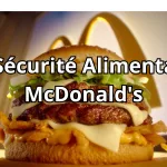 la sécurité alimentaire au cœur de la tourmente pour mcdonald's