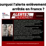 pourquoi l'alerte enlèvement est elle arrêtée en france, alors que le bébé n'est pas retrouvé