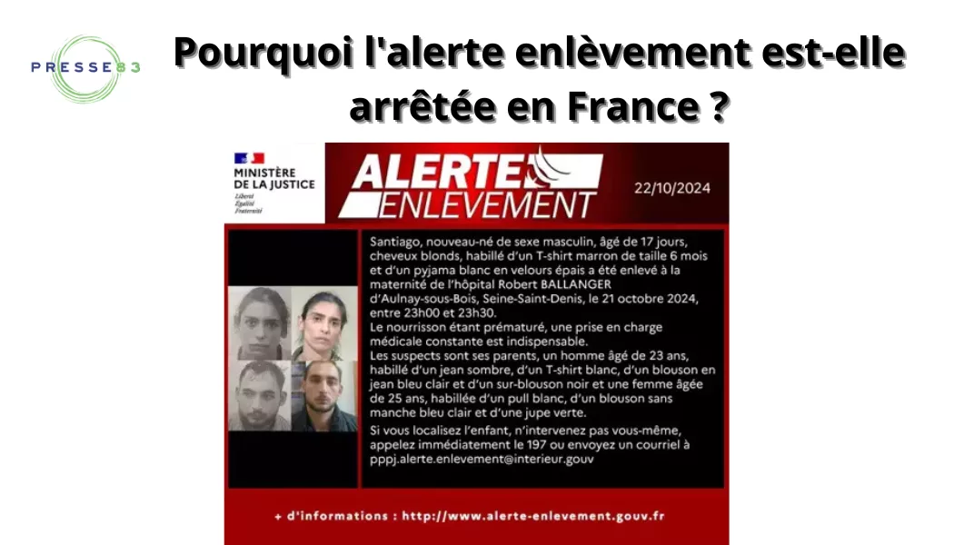 pourquoi l'alerte enlèvement est elle arrêtée en france, alors que le bébé n'est pas retrouvé