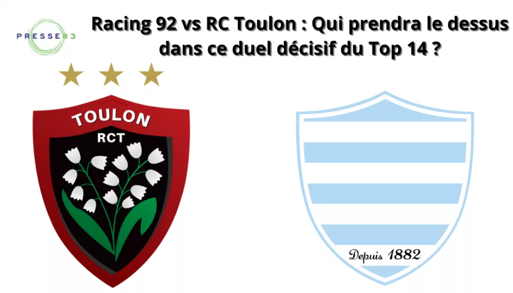 racing 92 vs rc toulon qui prendra le dessus dans ce duel décisif du top 14