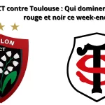 rct contre toulouse qui dominera le choc en rouge et noir ce week end