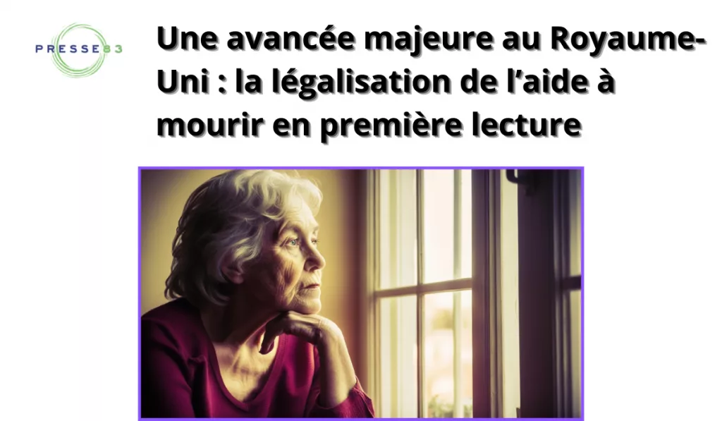 Décryptage du vote britannique sur l’aide à mourir et des implications pour la France. Quelles perspectives législatives ?