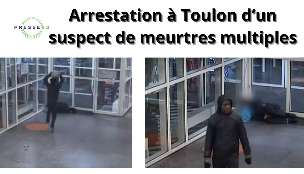 arrestation à toulon d’un suspect de meurtres multiples