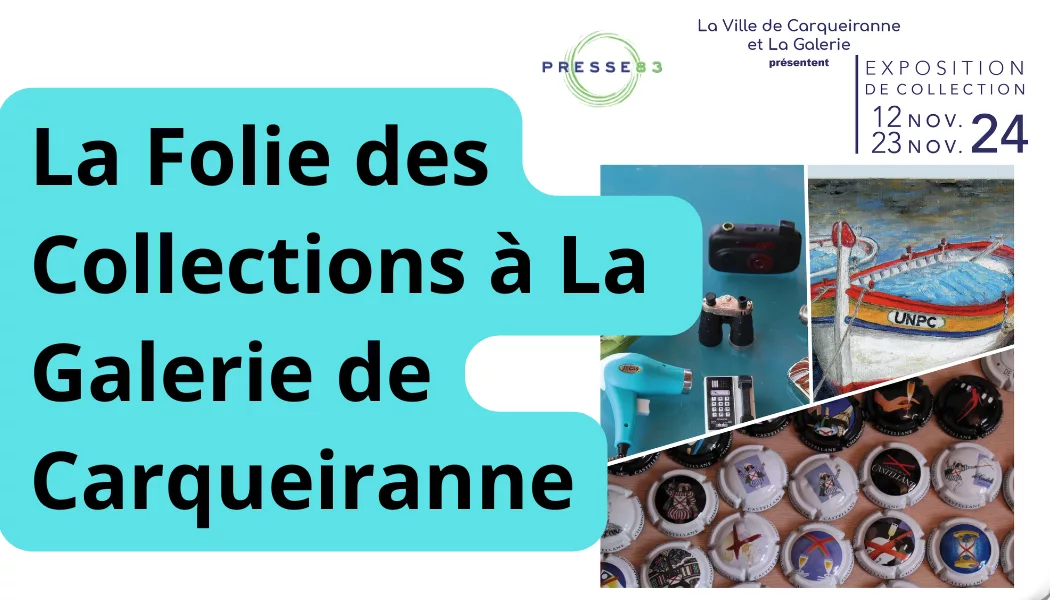 la folie des collections à la galerie de carqueiranne