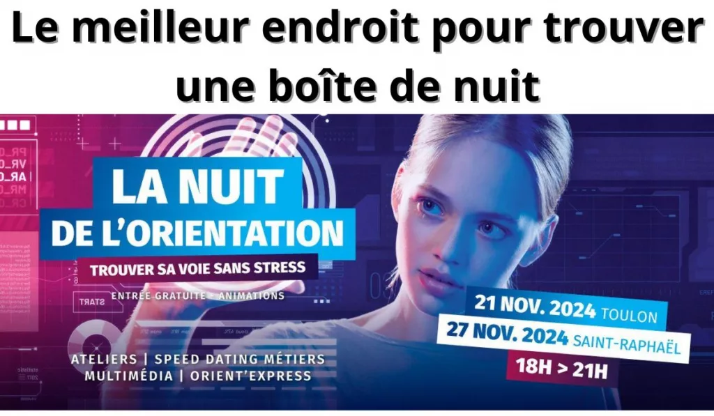 le meilleur endroit pour trouver une boîte de nuit