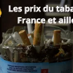 les prix du tabac en france et ailleurs.