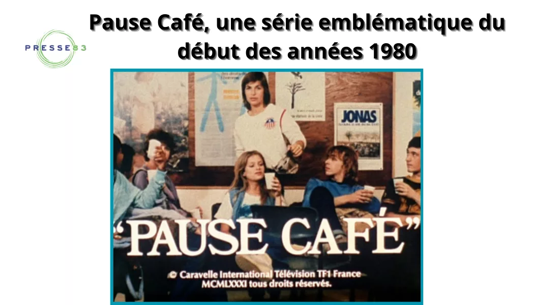 pause café, une série emblématique du début des années 1980
