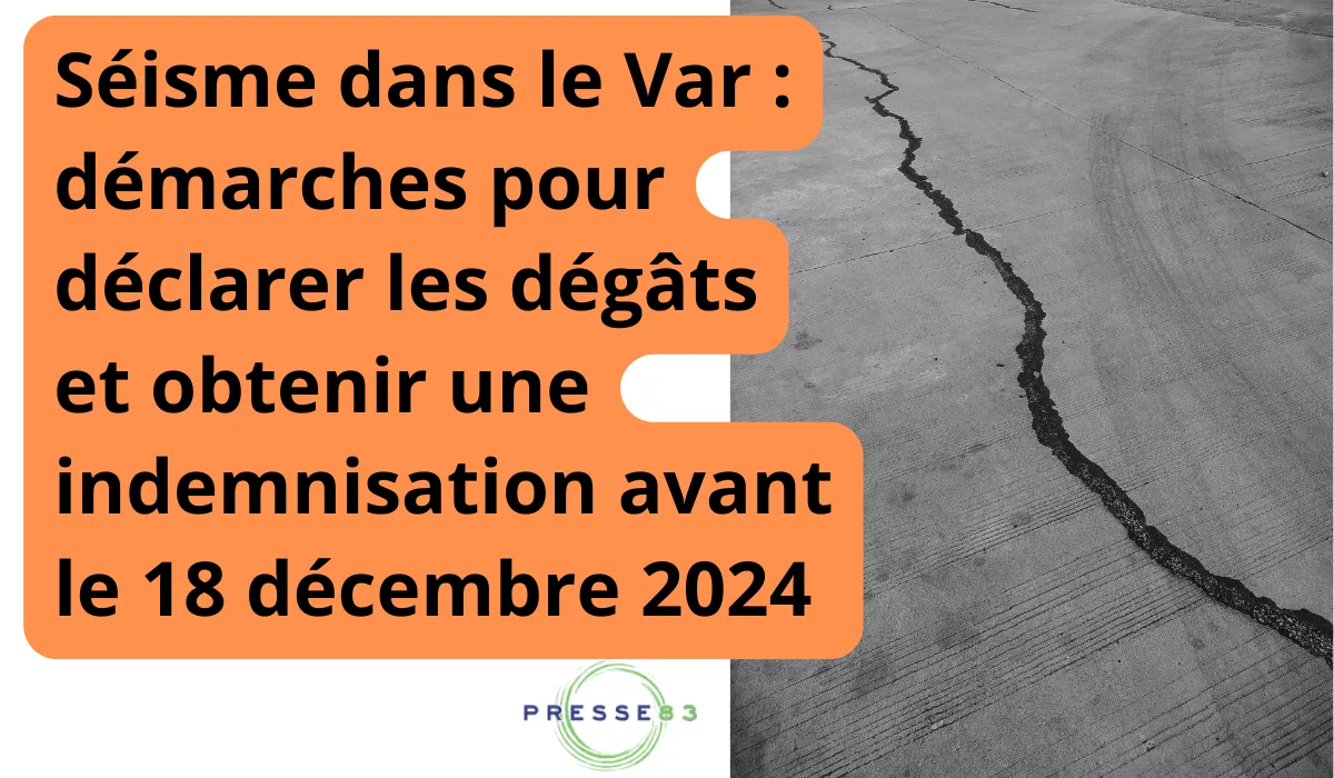 séisme dans le var démarches pour déclarer les dégâts et obtenir une indemnisation
