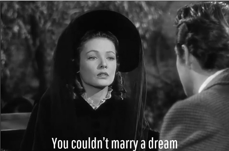 "You couldn't marry a dream", le dur constat de Miranda.