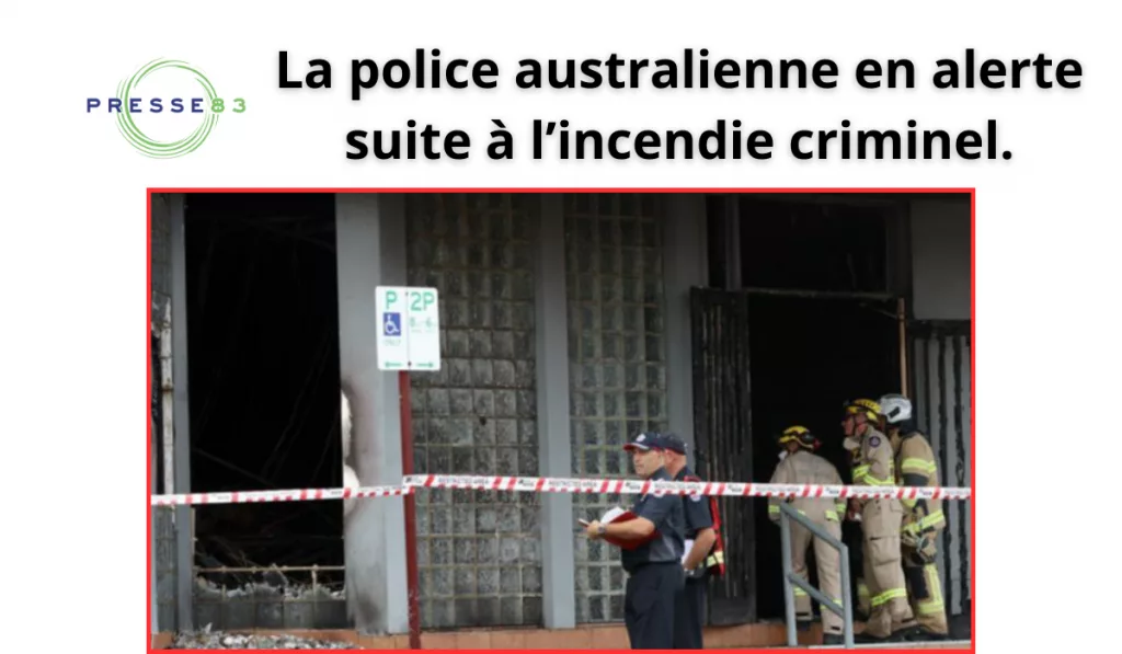 L’incendie de la synagogue Adass Israel choque toute l’Australie.