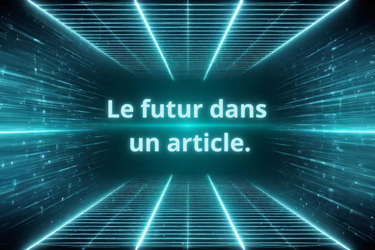 Le futur dans un article.