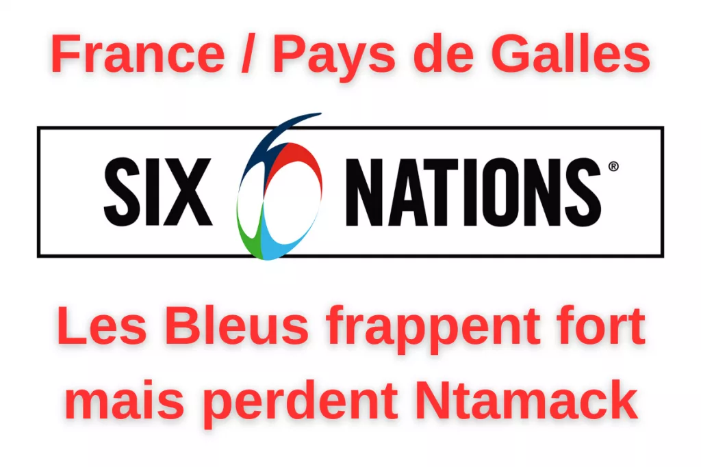 L’équipe de France à l’offensive face au Pays de Galles lors du Tournoi des Six Nations 2025.