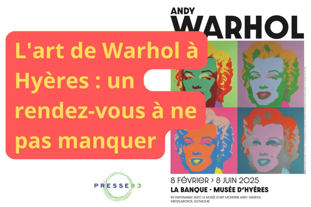 Découvrez les icônes de Warhol à Hyères, dès le 8 février