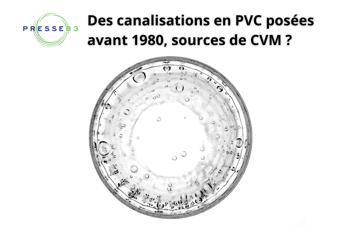 Les origines du chlorure de vinyle monomère dans nos canalisations