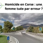 Ponte-Leccia : une méprise tragique liée à la criminalité organisée ?