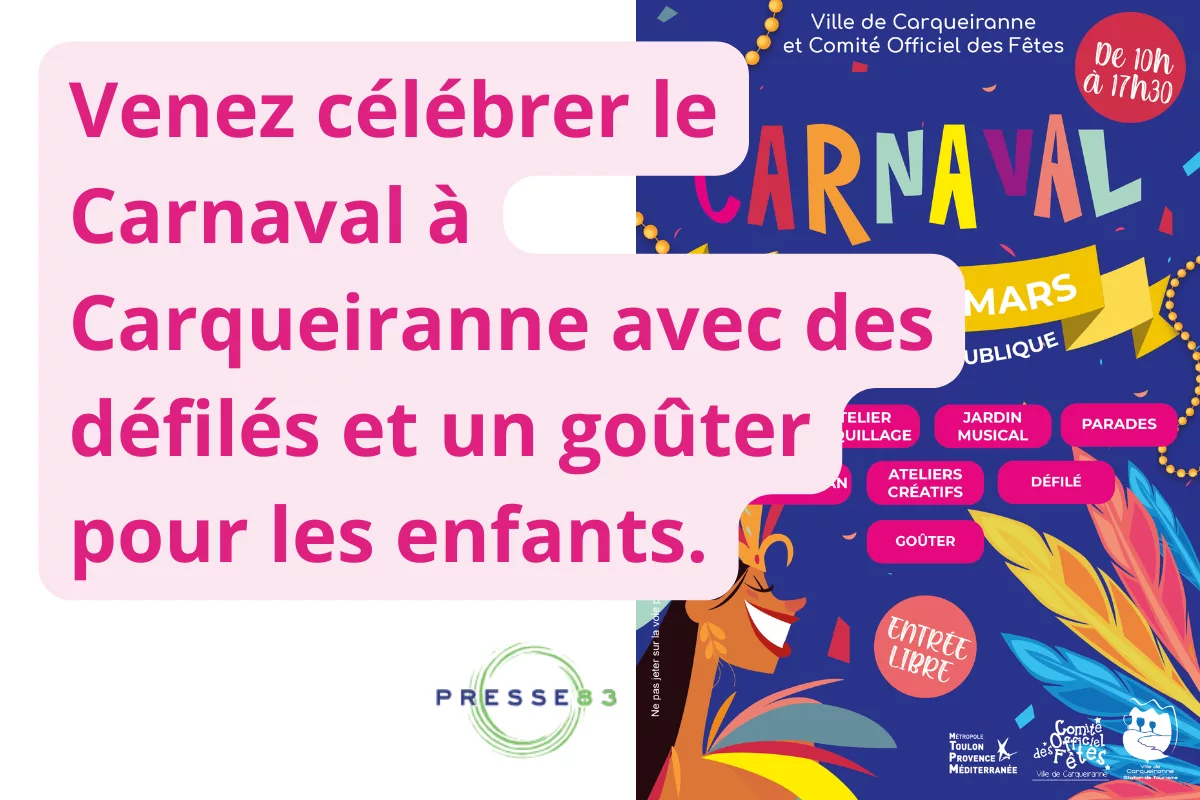 Rejoignez-nous pour le Carnaval de Carqueiranne et vivez une journée inoubliable avec vos enfants.