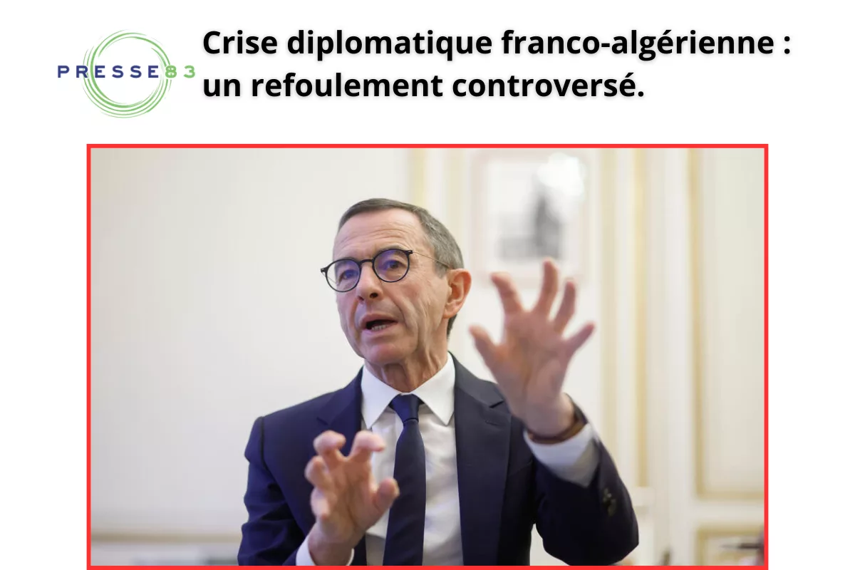 Tensions accrues entre la France et l'Algérie : analyse d'un incident.