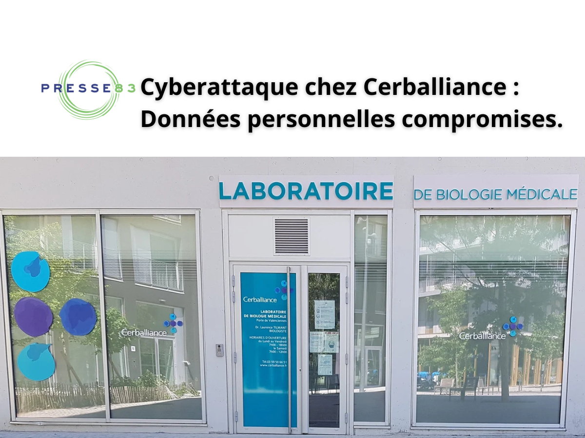 Laboratoires Cerballiance victimes d'une intrusion informatique.