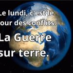 Le lundi, c’est le jour des conflits.