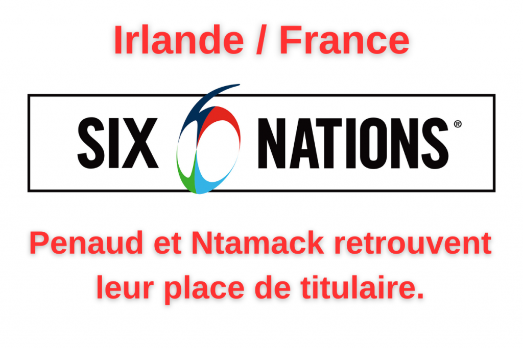 Penaud et Ntamack de retour pour le choc Irlande-France