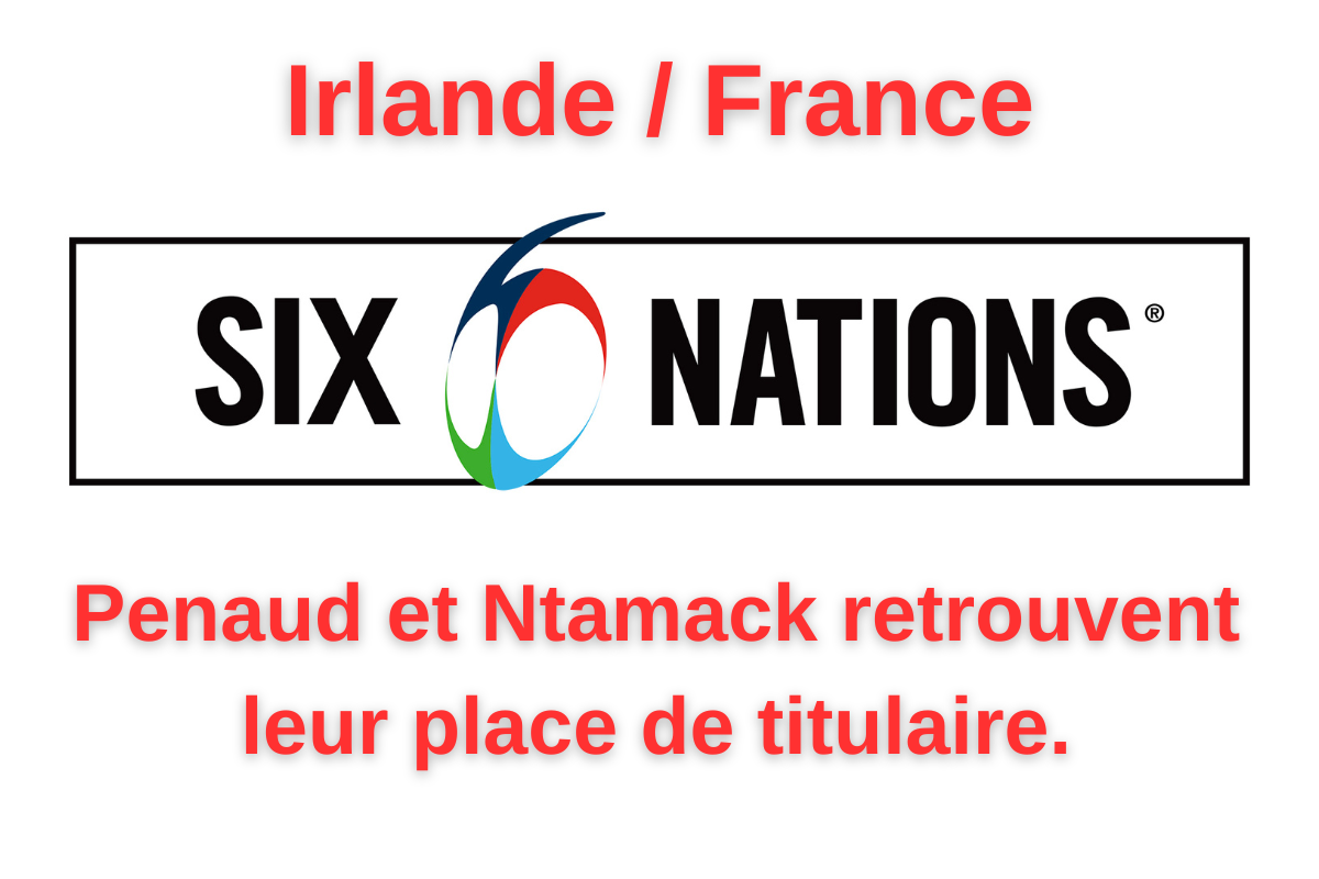 Penaud et Ntamack de retour pour le choc Irlande-France