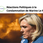 Marine Le Pen Inéligible : Les Réactions de la Droite