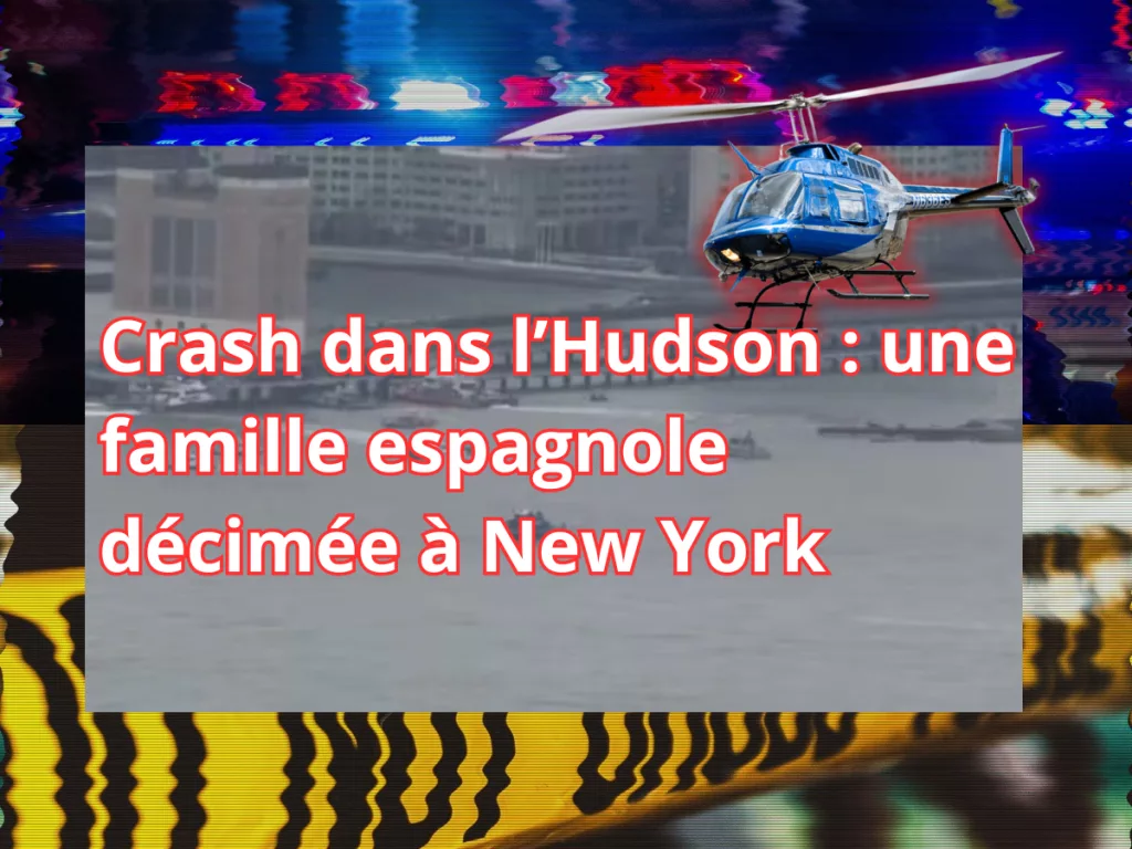 Hélicoptère brisé en plein vol : que s’est-il passé au-dessus de l’Hudson ?
